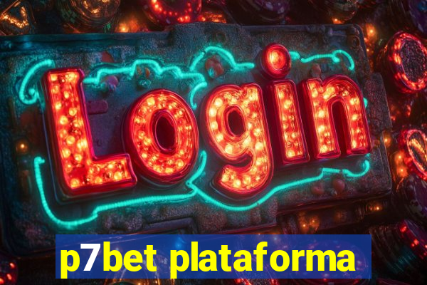 p7bet plataforma